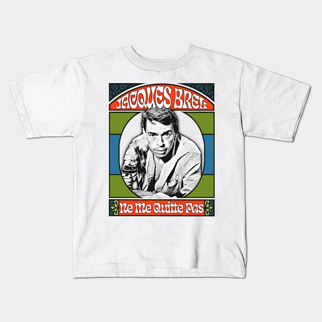 Jacques Brel - - Retro Fan Design Kids T-Shirt by DankFutura